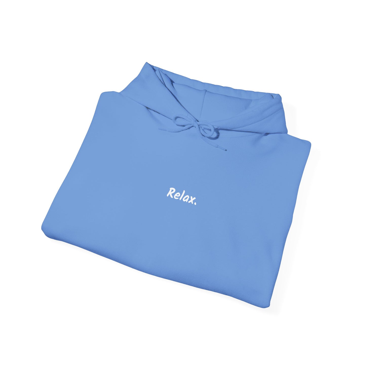 Hooded Sweatshirt - Relax Everything Will Be Alright