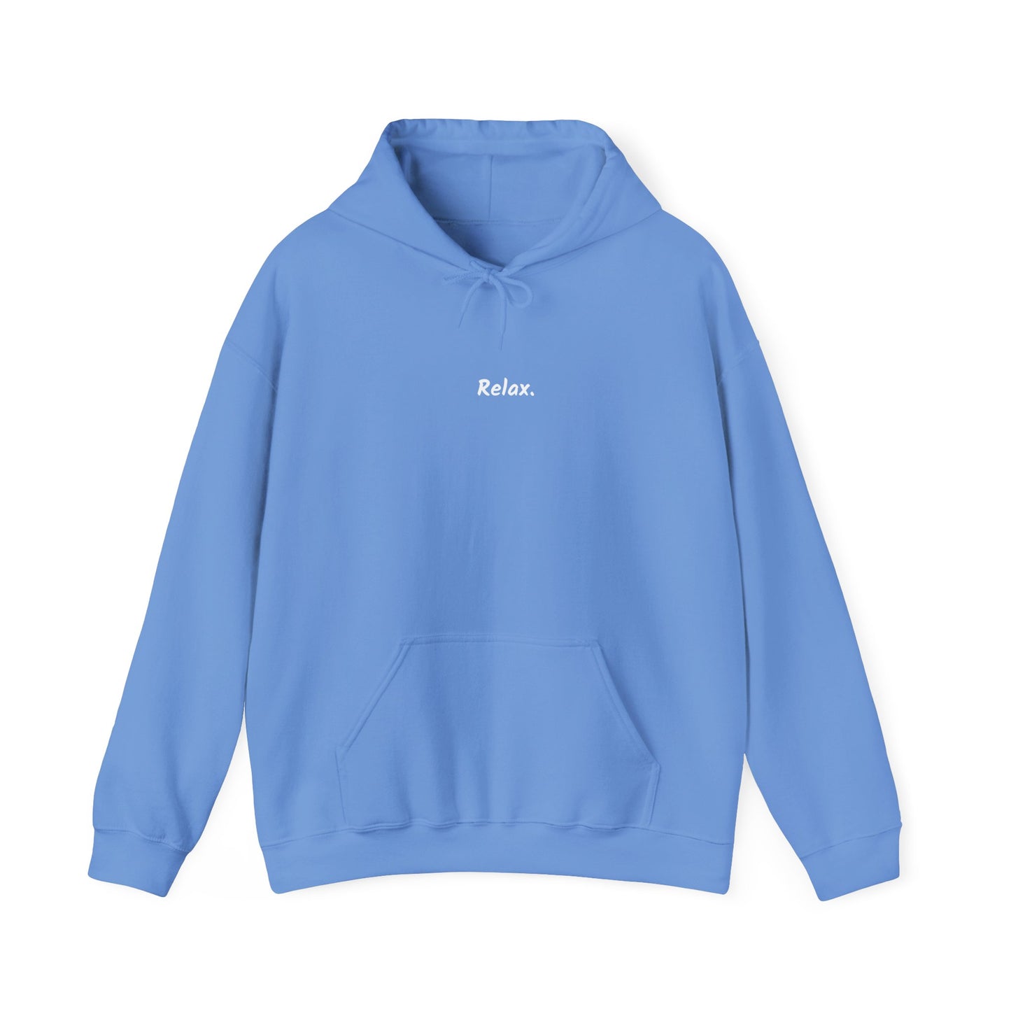 Hooded Sweatshirt - Relax Everything Will Be Alright