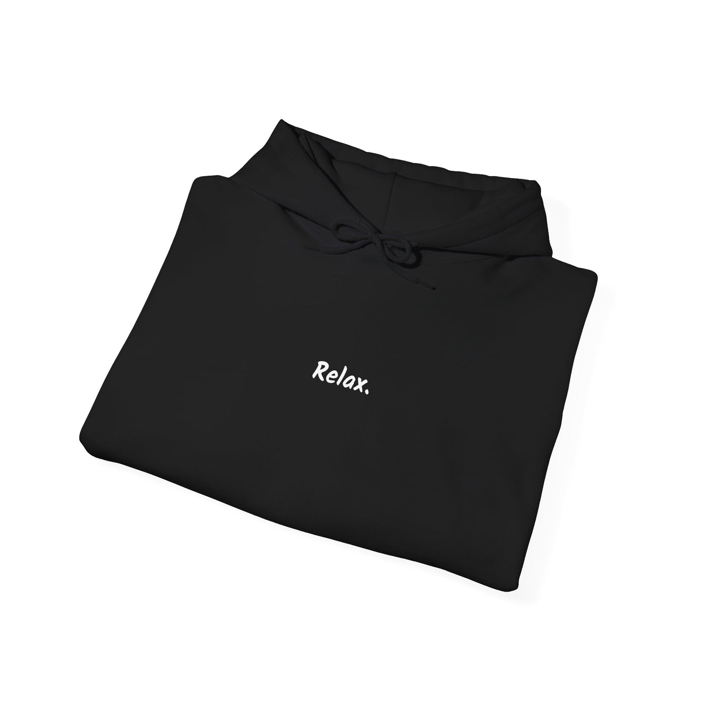 Hooded Sweatshirt - Relax Everything Will Be Alright