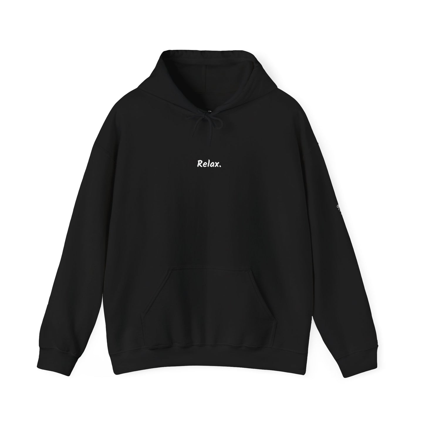 Hooded Sweatshirt - Relax Everything Will Be Alright